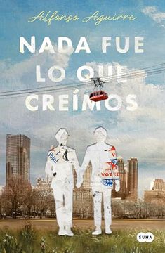 portada Nada fue lo que Creímos