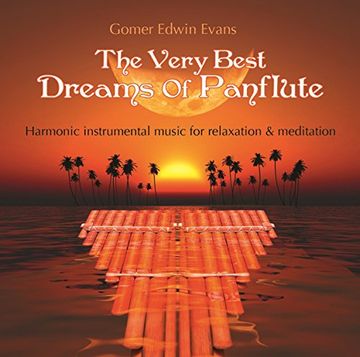 portada The Very Best Dreams of Panflute: Harmonic Instrumental Music for Relaxation & Meditation (en Alemán)