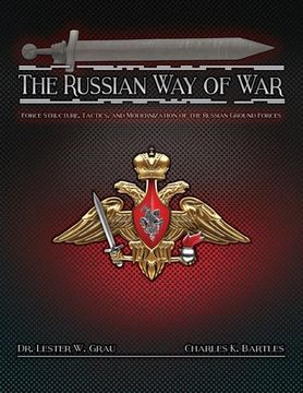 portada The Russian Way of War: Force Structure, Tactics, and Modernization of the Russian Ground Forces (en Inglés)