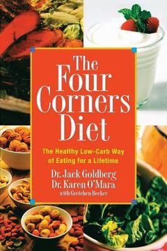 portada The Four Corners Diet: The Healthy Low-Carb way of Eating for a Lifetime (en Inglés)