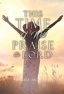 portada This Time i Will Praise the Lord (0) (in English)