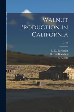 portada Walnut Production in California; C364 (en Inglés)