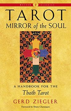 portada Tarot: Mirror of the Soul: A Handbook for the Thoth Tarot (Weiser Classics Series) (en Inglés)