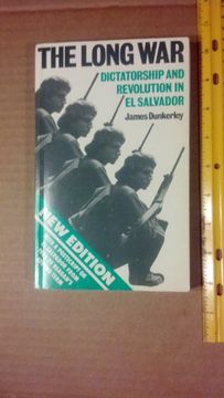 portada The Long War: Dictatorship and Revolution in el Salvador (en Inglés)