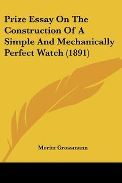 portada prize essay on the construction of a simple and mechanically perfect watch (1891)