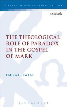 portada The Theological Role of Paradox in the Gospel of Mark (en Inglés)