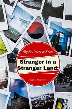 portada Stranger in a Stranger Land: My Six Years in Korea
