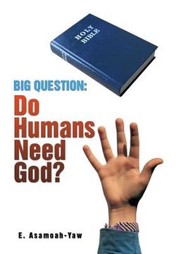 portada Big Question: Do Humans Need God? (en Inglés)