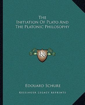portada the initiation of plato and the platonic philosophy (in English)