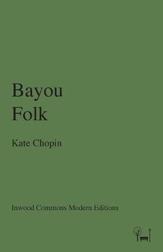 portada Bayou Folk (Inwood Commons Modern Editions)