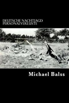 portada Deutsche Nachtjagd: Personalverluste in Ausbildung und Einsatz (en Alemán)