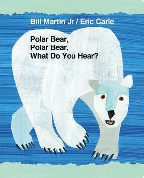 portada polar bear polar bear what do you hear? (en Inglés)