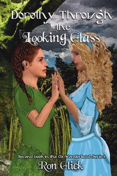 portada Dorothy Through the Looking Glass (Oz-Wonderland Book 2) (in English)