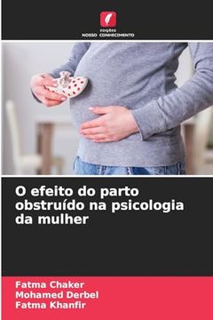 portada O Efeito do Parto Obstruído na Psicologia da Mulher (en Portugués)