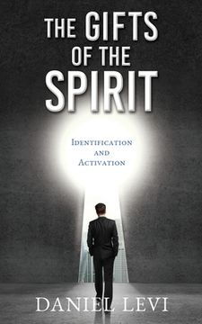portada The Gifts of the Spirit: Identification and Activation (en Inglés)