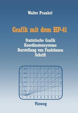 portada Grafik Mit Dem Hp-41: Statistische Grafik Koordinatensysteme Darstellung Von Funktionen Schrift (en Alemán)
