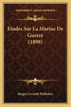 portada Etudes Sur La Marine de Guerre (1898) (in French)