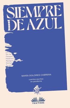 portada Siempre de azul: Cuentos escritos en pandemia (in Spanish)