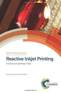 portada Reactive Inkjet Printing: A Chemical Synthesis Tool (Smart Materials Series) (en Inglés)