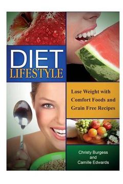 portada Diet Lifestyle: Lose Weight with Comfort Foods and Grain Free Recipes