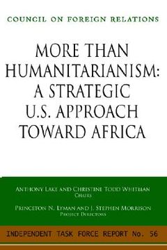 portada more than humanitarianism: a strategic approach toward africa: independent task force report (in English)