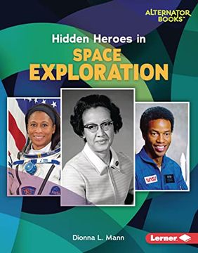 portada Hidden Heroes in Space Exploration Format: Library Bound (en Inglés)