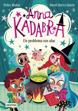 portada Anna Kadabra 2. Un Problema con Alas (in Spanish)