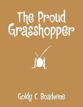 portada The Proud Grasshopper (en Inglés)