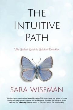 portada The Intuitive Path: The Seeker'S Guide to Spiritual Intuition (en Inglés)