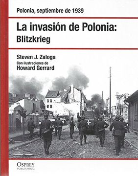 portada La Invasión de Polonia. Blitzkrieg: Polonia, Septiembre de 1939 (in Spanish)