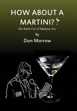 portada How about a Martini? The Battle Cry of Madison Ave - Large Print