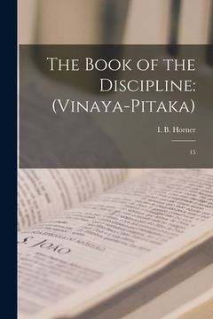 portada The Book of the Discipline: (Vinaya-pitaka): 15