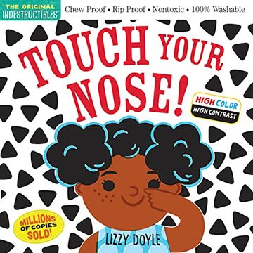 portada Touch Your Nose! Chew Proof - rip Proof - Nontoxic - 100% Washable Book for Babies, Newborn Books, Safe to Chew (Indestructibles) (in English)