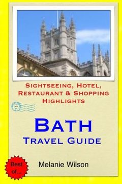 portada Bath Travel Guide: Sightseeing, Hotel, Restaurant & Shopping Highlights (Illustrated)