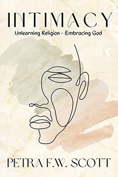 portada Intimacy: Unlearning Religion - Embracing god (in English)