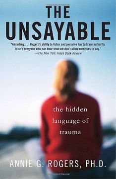 portada The Unsayable: The Hidden Language of Trauma 