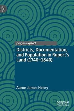 portada Districts, Documentation, and Population in Rupert'S Land (1740-1840) (en Inglés)