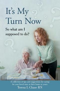 portada It's My Turn Now: So what am I supposed to do? (en Inglés)