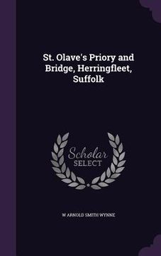 portada St. Olave's Priory and Bridge, Herringfleet, Suffolk