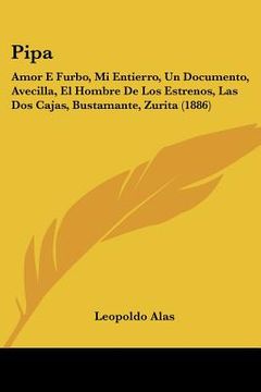 portada pipa: amor e furbo, mi entierro, un documento, avecilla, el hombre de los estrenos, las dos cajas, bustamante, zurita (1886)