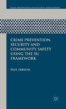 portada Crime Prevention, Security and Community Safety Using the 5is Framework (en Inglés)