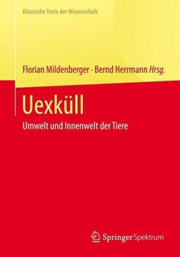 portada Uexkull: Umwelt und Innenwelt der Tiere (Klassische Texte der Wissenschaft) 