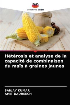 portada Hétérosis et analyse de la capacité de combinaison du maïs à graines jaunes (in French)
