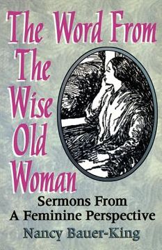 portada the word from the wise old woman: sermons from a feminine perspective (in English)