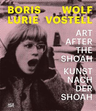 portada Boris Lurie and Wolf Vostell (Bilingual Edition): Art After the Shoah (en Inglés)