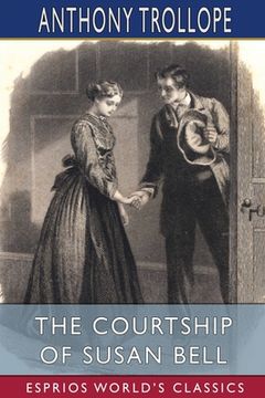 portada The Courtship of Susan Bell (Esprios Classics) (en Inglés)
