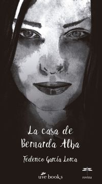 portada La Casa de Bernarda Alba: Drama de Mujeres en los Pueblos de Espana (Sandra mª Márquez Merediz)