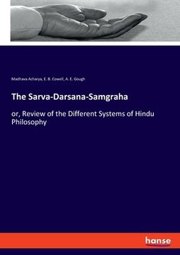 portada The Sarva-Darsana-Samgraha: or, Review of the Different Systems of Hindu Philosophy