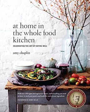 portada At Home in the Whole Food Kitchen: Celebrating the art of Eating Well (en Inglés)