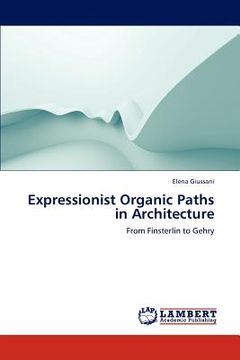 portada expressionist organic paths in architecture (en Inglés)